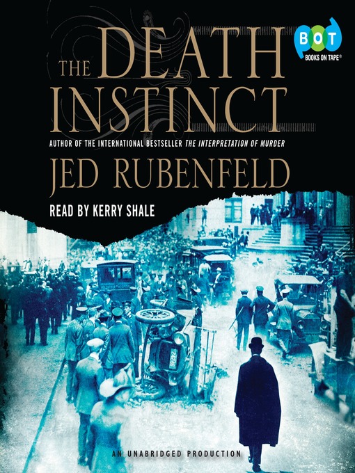 Title details for The Death Instinct by Jed Rubenfeld - Available